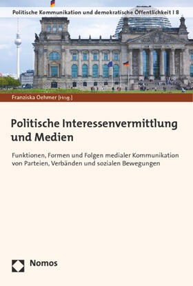 Oehmer |  Politische Interessenvermittlung und Medien | Buch |  Sack Fachmedien