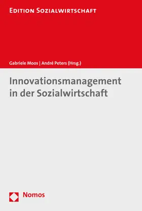 Moos / Peters | Innovationsmanagement in der Sozialwirtschaft | Buch | 978-3-8487-0232-9 | sack.de