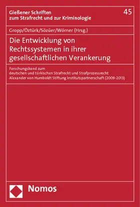 Gropp / Öztürk / Sözüer |  Die Entwicklung von Rechtssystemen in ihrer gesellschaftlichen Verankerung | Buch |  Sack Fachmedien