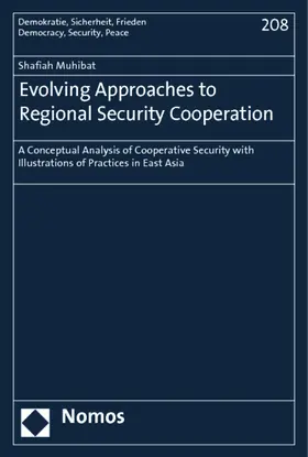 Muhibat |  Evolving Approaches to Regional Security Cooperation | Buch |  Sack Fachmedien