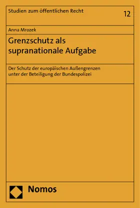 Mrozek |  Grenzschutz als supranationale Aufgabe | Buch |  Sack Fachmedien