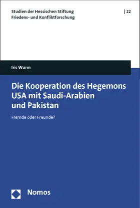 Wurm |  Die Kooperation des Hegemons USA mit Saudi-Arabien und Pakistan | Buch |  Sack Fachmedien