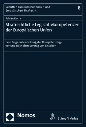 Dorra |  Strafrechtliche Legislativkompetenzen der Europäischen Union | Buch |  Sack Fachmedien