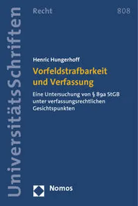 Hungerhoff |  Vorfeldstrafbarkeit und Verfassung | Buch |  Sack Fachmedien