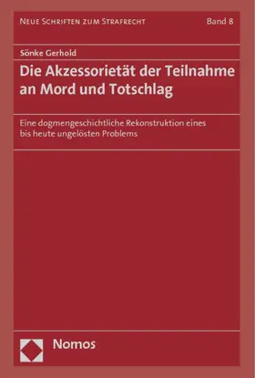 Gerhold |  Die Akzessorietät der Teilnahme an Mord und Totschlag | Buch |  Sack Fachmedien