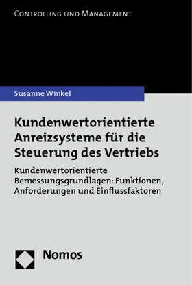 Winkel |  Kundenwertorientierte Anreizsysteme für die Steuerung des Vertriebs | Buch |  Sack Fachmedien