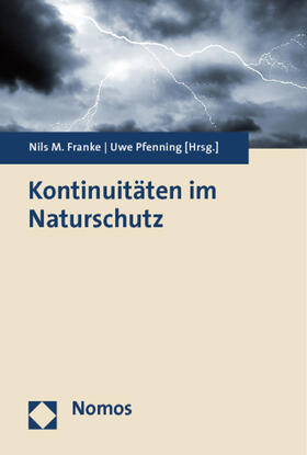 Franke / Pfenning |  Kontinuitäten im Naturschutz | Buch |  Sack Fachmedien