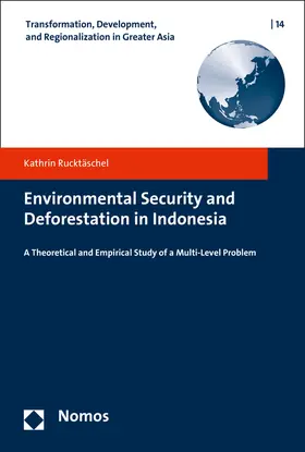 Rucktäschel |  Environmental Security and Deforestation in Indonesia | Buch |  Sack Fachmedien