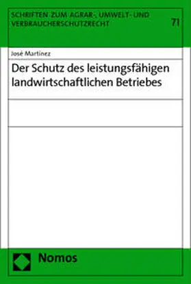 Martínez |  Der Schutz des leistungsfähigen landwirtschaftlichen Betriebes | Buch |  Sack Fachmedien