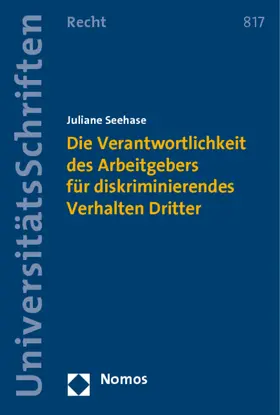 Schäfer |  Die Verantwortlichkeit des Arbeitgebers für diskriminierendes Verhalten Dritter | Buch |  Sack Fachmedien