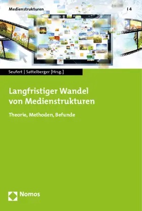 Seufert / Sattelberger |  Langfristiger Wandel von Medienstrukturen | Buch |  Sack Fachmedien