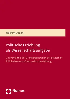 Detjen |  Politische Erziehung als Wissenschaftsaufgabe | Buch |  Sack Fachmedien