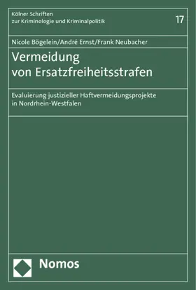 Bögelein / Ernst / Neubacher |  Vermeidung von Ersatzfreiheitsstrafen | Buch |  Sack Fachmedien