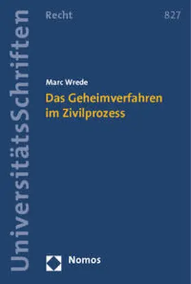 Wrede |  Das Geheimverfahren im Zivilprozess | Buch |  Sack Fachmedien