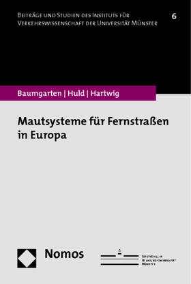 Baumgarten / Huld / Hartwig |  Mautsysteme für Fernstraßen in Europa | Buch |  Sack Fachmedien