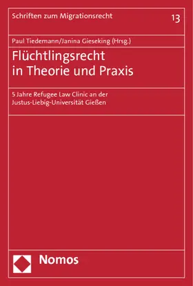 Tiedemann / Gieseking |  Flüchtlingsrecht in Theorie und Praxis | Buch |  Sack Fachmedien