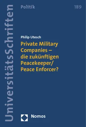 Utesch |  Private Military Companies - die zukünftigen Peacekeeper/Peace Enforcer? | Buch |  Sack Fachmedien