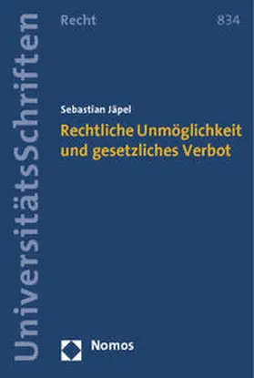 Jäpel |  Rechtliche Unmöglichkeit und gesetzliches Verbot | Buch |  Sack Fachmedien