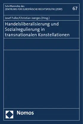 Falke / Joerges |  Handelsliberalisierung und Sozialregulierung in transnationalen Konstellationen | Buch |  Sack Fachmedien