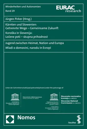 Pirker |  Kärnten und Slowenien: Getrennte Wege - Gemeinsame Zukunft. Koroska in Slovenija: Locene poti - skupna prihodnost | Buch |  Sack Fachmedien