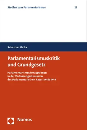 Galka |  Parlamentarismuskritik und Grundgesetz | Buch |  Sack Fachmedien