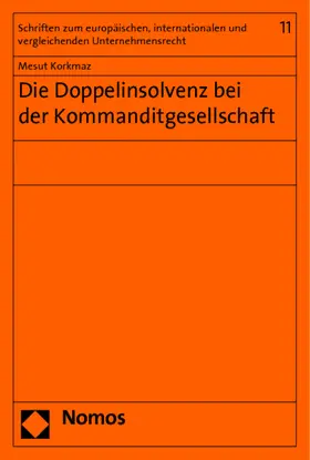 Korkmaz |  Die Doppelinsolvenz bei der Kommanditgesellschaft | Buch |  Sack Fachmedien