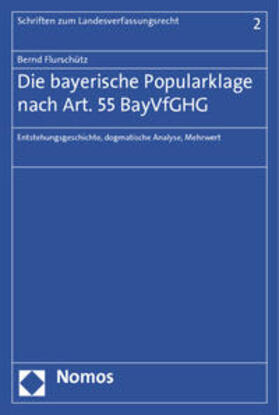 Flurschütz |  Die bayerische Popularklage nach Art. 55 BayVfGHG | Buch |  Sack Fachmedien