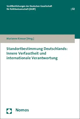 Kneuer |  Standortbestimmung Deutschlands: Innere Verfasstheit und internationale Verantwortung | Buch |  Sack Fachmedien