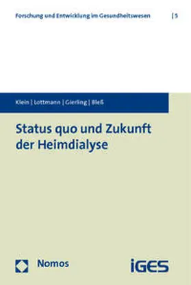 Klein / Lottmann / Gierling |  Status quo und Zukunft der Heimdialyse | Buch |  Sack Fachmedien