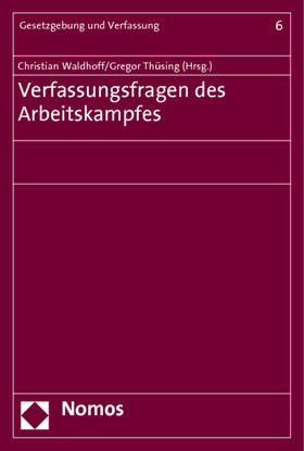 Waldhoff / Thüsing |  Verfassungsfragen des Arbeitskampfes | Buch |  Sack Fachmedien