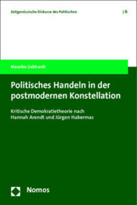 Gebhardt |  Politisches Handeln in der postmodernen Konstellation | Buch |  Sack Fachmedien