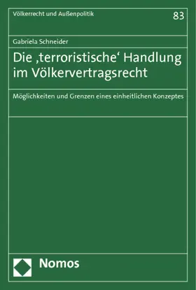 Schneider |  Die 'terroristische' Handlung im Völkervertragsrecht | Buch |  Sack Fachmedien