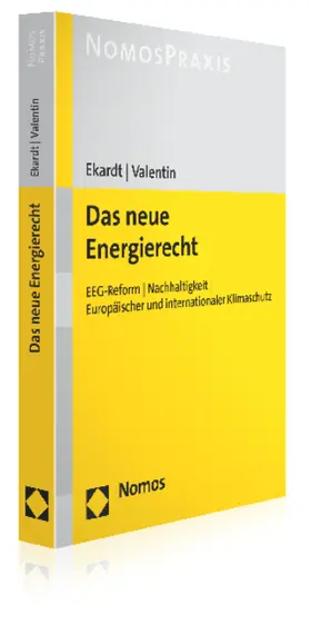 Ekardt / Valentin | Das neue Energierecht | Buch | 978-3-8487-1341-7 | sack.de