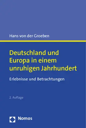 Groeben / Groeben &#134; |  Deutschland und Europa in einem unruhigen Jahrhundert | Buch |  Sack Fachmedien