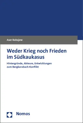 Babajew |  Weder Krieg noch Frieden im Südkaukasus | Buch |  Sack Fachmedien