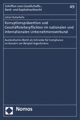 Kutschelis |  Korruptionsprävention und Geschäftsleiterpflichten im nationalen und internationalen Unternehmensverbund | Buch |  Sack Fachmedien