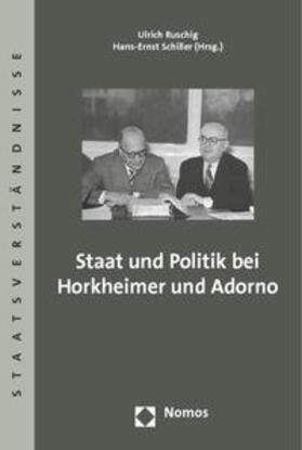 Ruschig / Schiller |  Staat und Politik bei Horkheimer und Adorno | Buch |  Sack Fachmedien