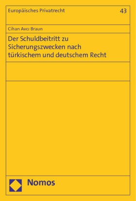 Avci Braun |  Der Schuldbeitritt zu Sicherungszwecken nach türkischem und deutschem Recht | Buch |  Sack Fachmedien