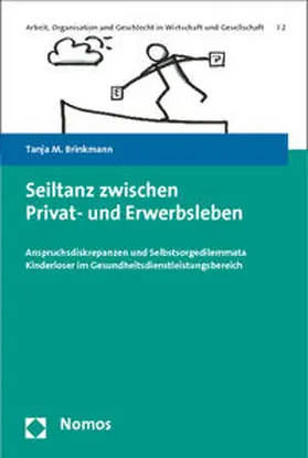 Brinkmann |  Brinkmann, T: Seiltanz zwischen Privat- und Erwerbsleben | Buch |  Sack Fachmedien