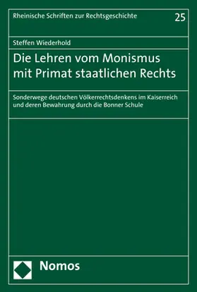 Wiederhold |  Die Lehren vom Monismus mit Primat staatlichen Rechts | Buch |  Sack Fachmedien