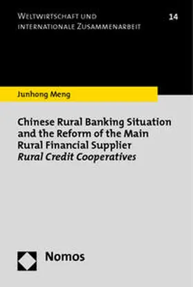 Meng |  Chinese Rural Banking Situation and the Reform of the Main Rural Financial Supplier Rural Credit Cooperatives | Buch |  Sack Fachmedien