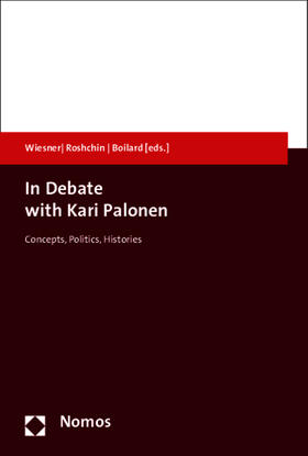 Wiesner / Roshchin / Boilard |  In Debate with Kari Palonen | Buch |  Sack Fachmedien