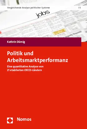 Dümig |  Politik und Arbeitsmarktperformanz | Buch |  Sack Fachmedien