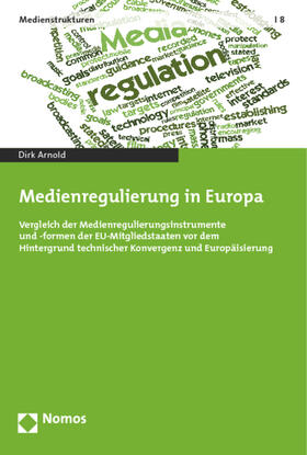 Arnold |  Arnold, D: Medienregulierung in Europa | Buch |  Sack Fachmedien