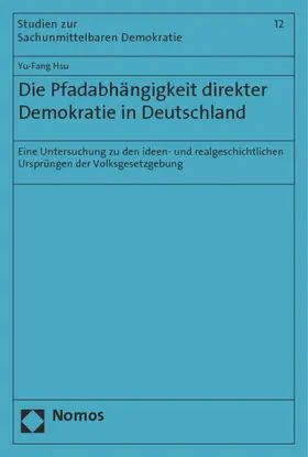 Hsu |  Die Pfadabhängigkeit direkter Demokratie in Deutschland | Buch |  Sack Fachmedien