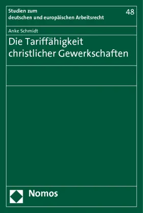 Schmidt |  Die Tariffähigkeit christlicher Gewerkschaften | Buch |  Sack Fachmedien