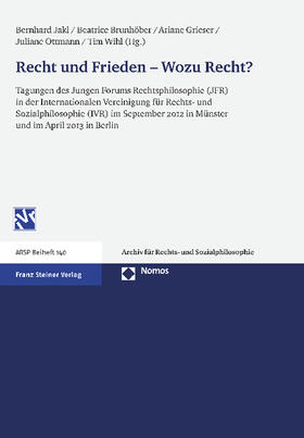 Jakl / Grunhöber / Grieser |  Recht und Frieden - Wozu Recht? | Buch |  Sack Fachmedien