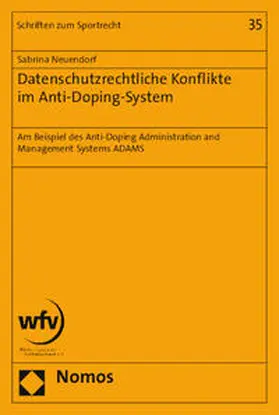 Neuendorf |  Datenschutzrechtliche Konflikte im Anti-Doping-System | Buch |  Sack Fachmedien