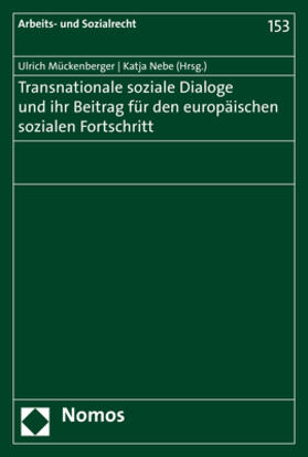 Mückenberger / Nebe |  Transnationale soziale Dialoge und ihr Beitrag für den europäischen sozialen Fortschritt | Buch |  Sack Fachmedien