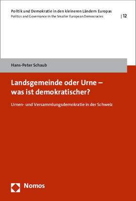 Schaub |  Landsgemeinde oder Urne - was ist demokratischer? | Buch |  Sack Fachmedien